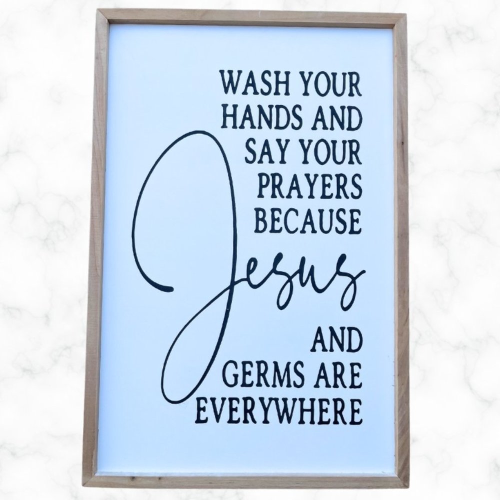 Wall Art  WASH YOUR HANDS AND SAY YOUR PRAYERS 36 inches